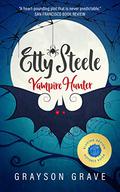 ETTY STEELE Vampire Hunter by Grayson Grave, Jodie Hollie-Anne
