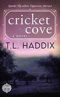 Cricket Cove by T.L. Haddix