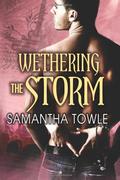 Wethering the Storm by Samantha Towle