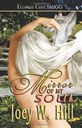 Mirror of My Soul by Joey W. Hill