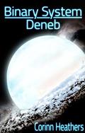 Binary System: Deneb (Binary System #1) by Corinn Heathers