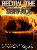 Below the Surface  (Xenonian Origins) by Catrina Taylor
