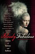 Bloody Fabulous: Stories of Fantasy and Fashion by Sharon Mock
