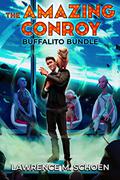 Buffalito Bundle (The Amazing Conroy #1) by Lawrence M. Schoen