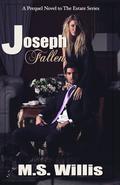 Joseph Fallen (The Estate #0.5) by M.S. Willis