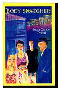 Body Snatcher by Juan Carlos Onetti