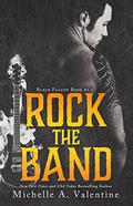 Rock the Band by Michelle A. Valentine