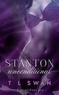 Stanton Unconditional by T.L. Swan