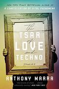 The Tsar of Love and Techno by Anthony Marra, Mark Bramhall