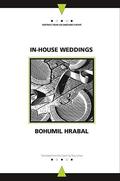 In-House Weddings by Bohumil Hrabal