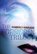 The Forbidden Trilogy (The Forbidden Trilogy #1-3) by Kimberly Kinrade