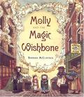 Molly and the Magic Wishbone by Barbara McClintock