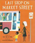 Last Stop on Market Street by Matt de la Peña