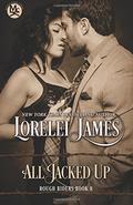 All Jacked Up  (Rough Riders) by Lorelei James