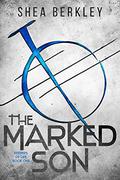 The Marked Son (Keepers of Life #1) by Shea Berkley