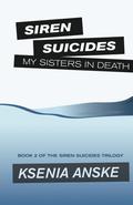 My Sisters in Death (Siren Suicides #2) by Ksenia Anske