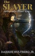The Slayer (Aether Gate Online #1) by Darren Hultberg Jr.