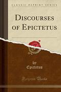 Discourses of Epictetus by Epictetus