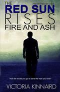 The Red Sun Rises: Fire and Ash (The Red Sun Rises #2) by Victoria Kinnaird
