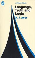 Language, Truth and Logic by Alfred Jules Ayer