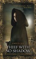 Thief With No Shadow by Emily Gee