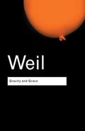 Gravity and Grace by Simone Weil