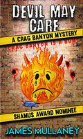 Devil May Care  (A Crag Banyon Mystery) by James Mullaney