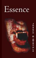 Essence (Battle for Blood #1) by Joseph DiBartolo