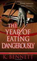 The Year of Eating Dangerously (Mallory Caine, Zombie-at-Law #2) by K. Bennett