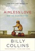 Aimless Love: New and Selected Poems by Billy Collins