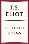 Selected Poems by T.S. Eliot