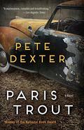 Paris Trout by Pete Dexter