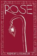 Rose by Li-Young Lee, Gerald Stern
