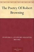The Poetry of Robert Browning - Scholar's Choice Edition by Stopford Augustus Brooke