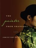 The Painter From Shanghai by Jennifer Cody Epstein