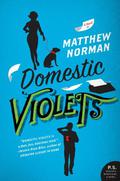 Domestic Violets by Matthew Norman