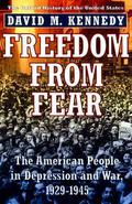 Freedom from Fear: The American People in Depression and War, 1929-1945 (The Oxford History of the United States #7) by David M. Kennedy