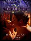 Sagittarius: Open Heart, Open Mind by Sèphera Girón
