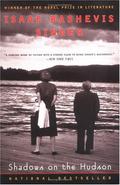 Shadows on the Hudson by Isaac Bashevis Singer