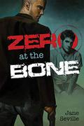 Zero at the Bone (Zero at the Bone #1) by Jane Seville