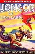 Jongor of Lost Land (Jongor #1) by Robert Moore Williams