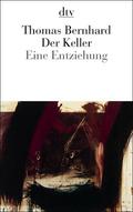 Der Keller. Eine Entziehung (Autobiography #2) by Thomas Bernhard
