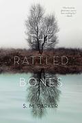 The Rattled Bones by S.M. Parker