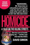 Homicide: A Year on the Killing Streets by David Simon