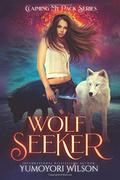 Wolf Seeker by Yumoyori Wilson