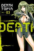 DEATHTOPIA Vol. 3 (Deathtopia #3) by Yoshinobu Yamada