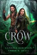 Crow (Faeries of Oz #2) by Amber R. Duell
