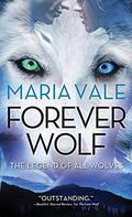 Forever Wolf (The Legend of All Wolves #3) by Maria Vale