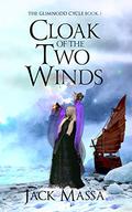 Cloak of the Two Winds (The Glimnodd Cycle #1) by Jack Massa