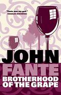 The Brotherhood of the Grape by John Fante
